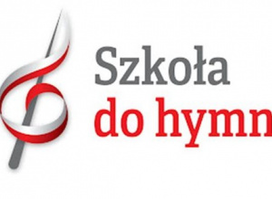 "Szkoła do hymnu"-akcja Ministerstwa Edukacji i Nauki